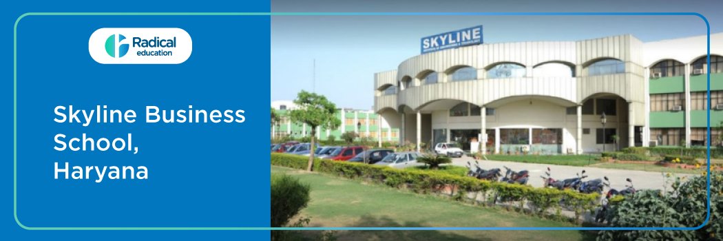 Skyline Business School: Eligibility, Ranking, Courses, Fees, Admission, Placement and Cut-off