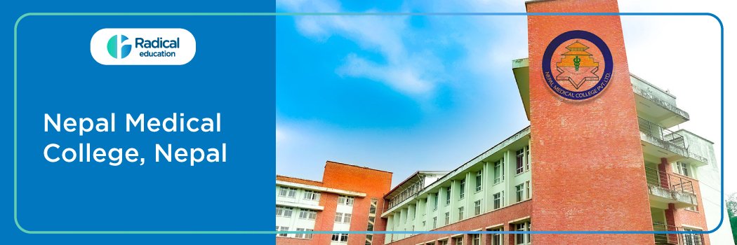 Nepal Medical College (NMC), Nepal 2025-2026 Fees, Cutoff, Admission Process