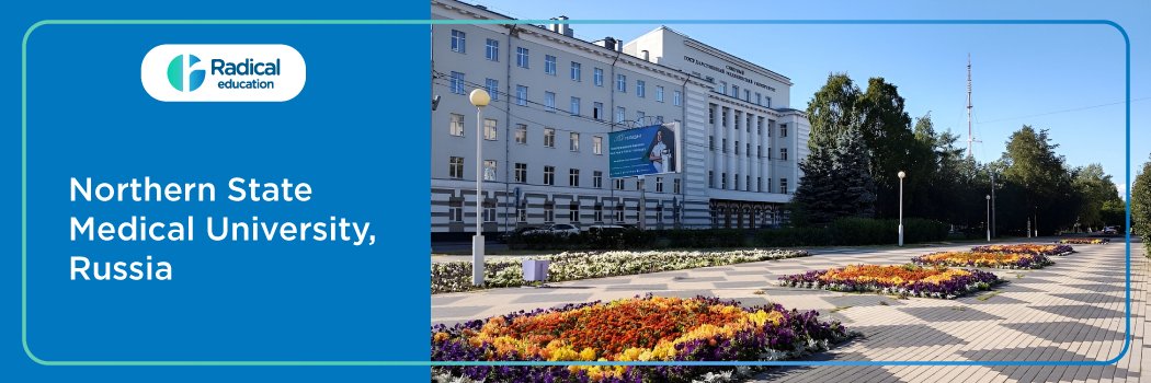 Northern State Medical University, Russia 2025-2026 Fees, Cutoff, Admission Process