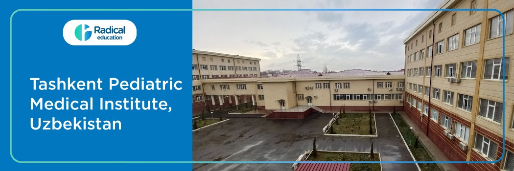 Tashkent Pediatric Medical Institute, Uzbekistan 2025-2026 Fees, Cutoff, Admission
