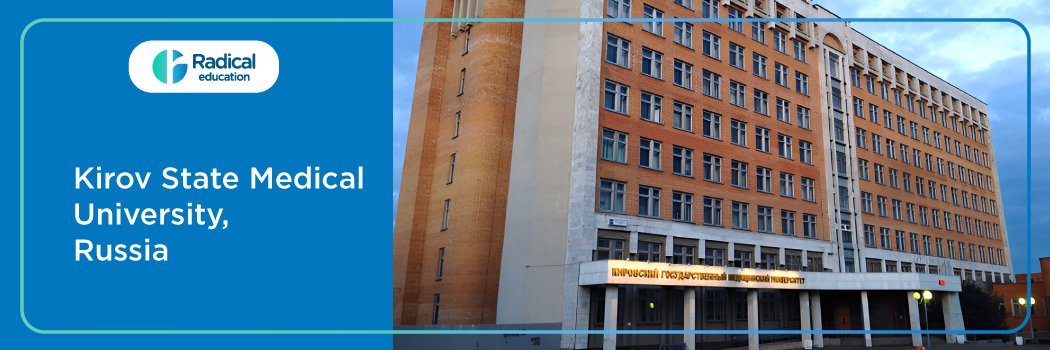 Kirov State Medical University, Russia 2025-2026 Fees, Cutoff, Admission Process
