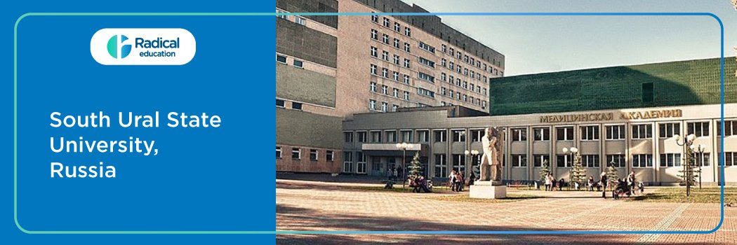 South Ural State Medical University, Russia 2025-2026 Fees, Cutoff, Admission Process