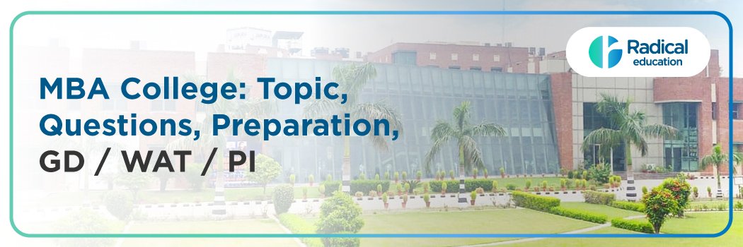 GD /WAT /PI For MBA College: Topic, Questions, Preparation