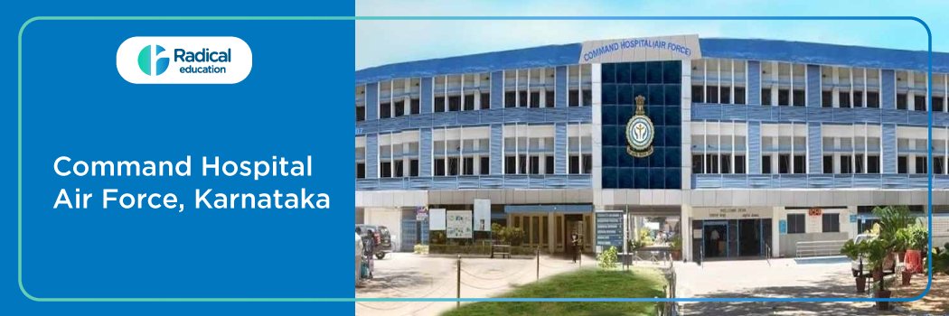 Command Hospital Air Force, Karnataka, Admissions 2026-27