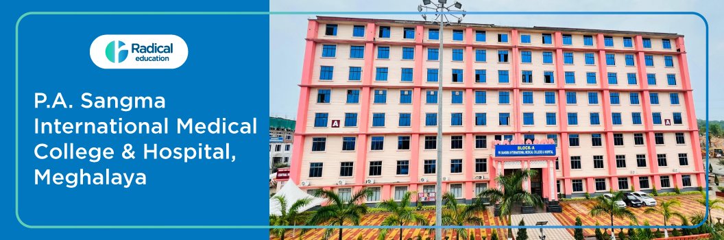 P.A. Sangma International Medical College & Hospital, Meghalaya 2026-2027