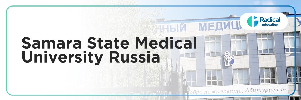 SAMARA STATE MEDICAL UNIVERSITY, RUSSIA