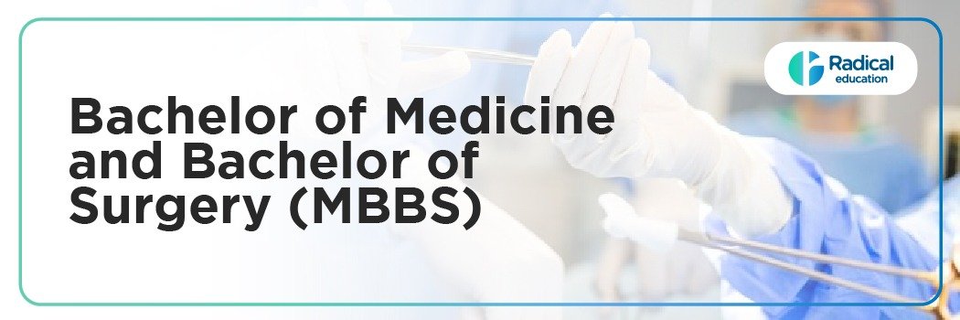 Bachelor of Medicine and Bachelor of Surgery (MBBS) 2025: Latest Updates on Admission, Eligibility, Colleges, and Career Prospects