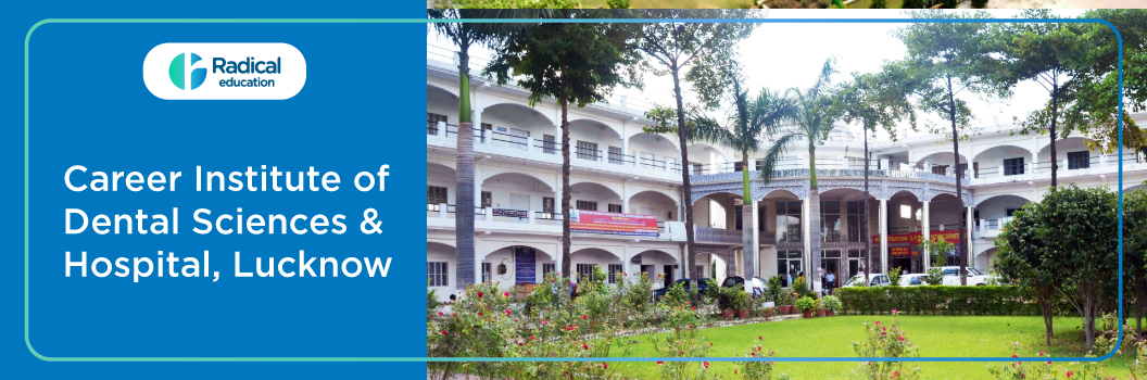 Career Institute of Dental Sciences & Hospital, Lucknow