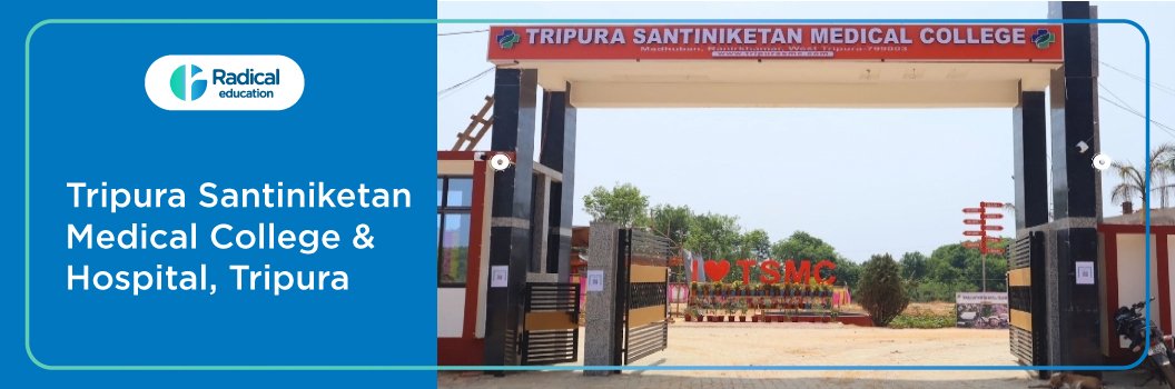 Tripura Santiniketan Medical College and Hospital 2026-2027