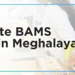 Top Private BAMS Colleges in Meghalaya