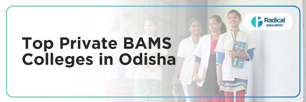 Top Private BAMS Colleges in Odisha