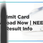 NEET UG 2025 Admit Card Released – Download Now | NEET UG 2025 Exam & Result Info