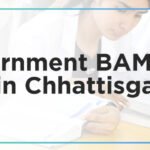 Top Government BAMS Colleges in Chhattisgarh: Admission Process, Eligibility Criteria & Fees