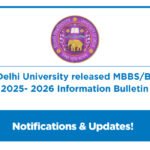 Delhi Notice: Delhi University released the official MBBS/BDS admission 2025- 2026 Information Bulletin