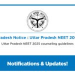 Uttar Pradesh Notice: Uttar Pradesh NEET 2025 counseling guidelines