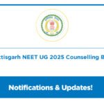 Chhattisgarh NEET UG 2025 Counselling Begins