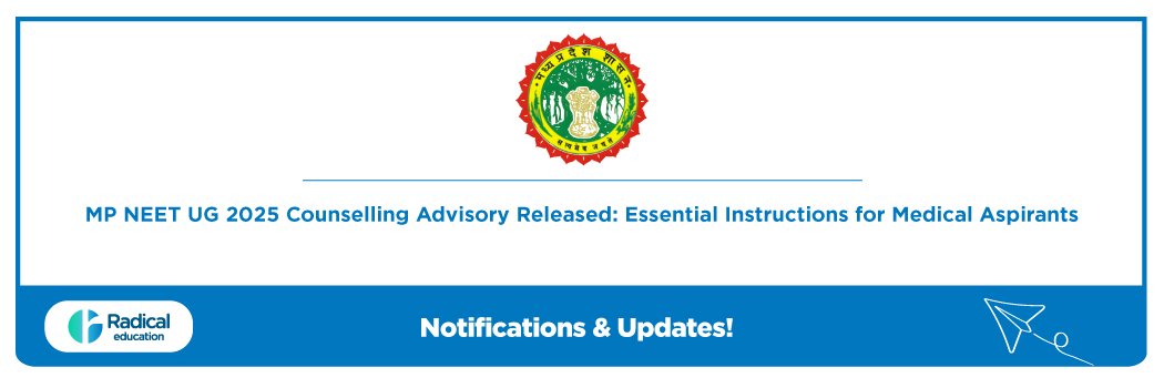 MP NEET UG 2025 Counselling Advisory Released: Essential Instructions for Medical Aspirants