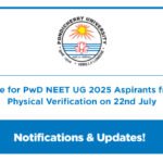CENTAC Important Update for PwD NEET UG 2025 Aspirants from Puducherry: Physical Verification on 22nd July