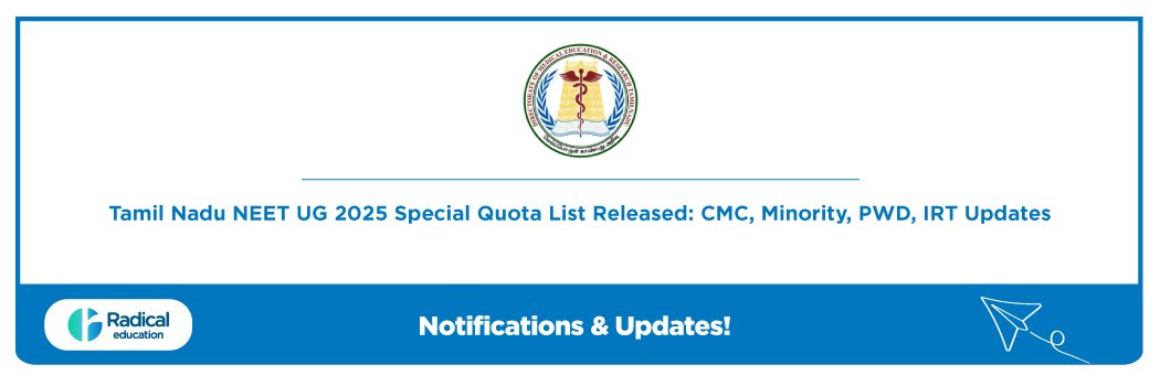Tamil Nadu NEET UG 2025 Special Quota List Released: CMC, Minority, PWD, IRT Updates