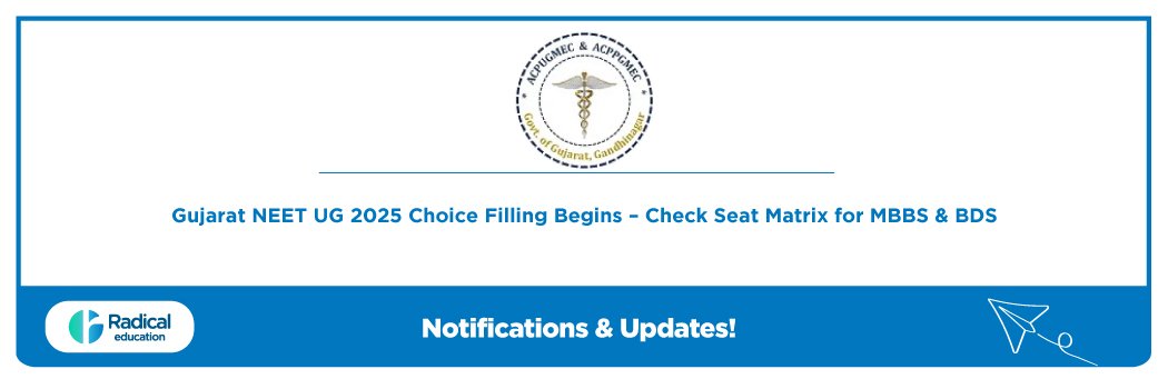 Gujarat NEET UG 2025 Choice Filling Begins – Check Seat Matrix for MBBS & BDS