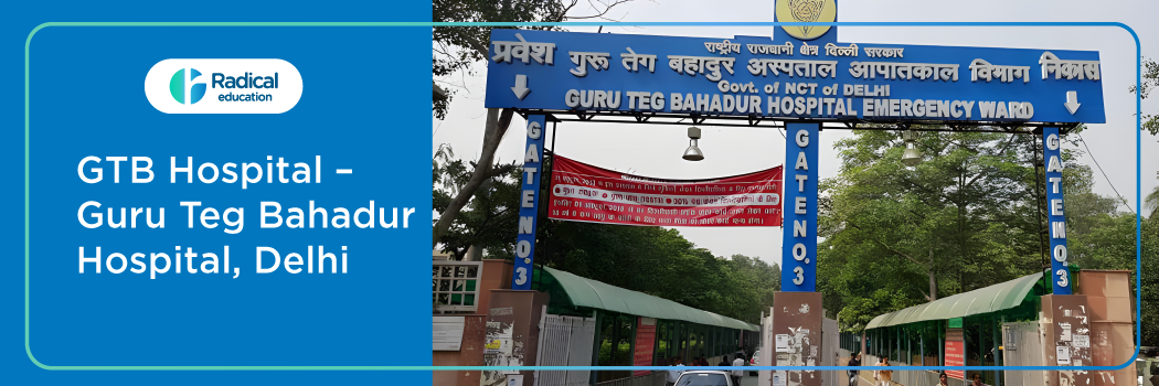 GTB Hospital – Guru Teg Bahadur Hospital, Delhi 2026–2027