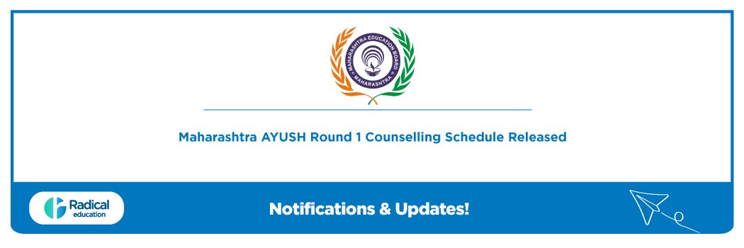 Maharashtra AYUSH Round 1 Counselling Schedule Released
