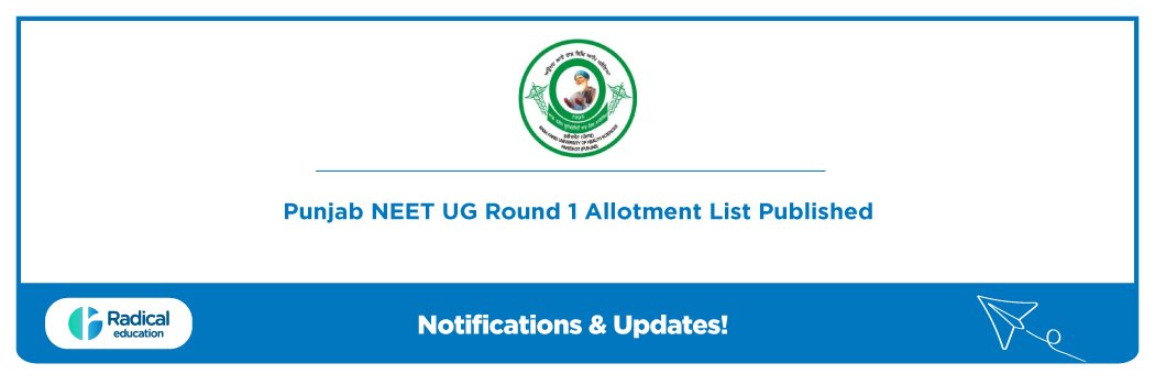 Punjab NEET UG Round 1 Allotment List Published