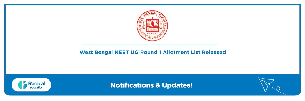 West Bengal NEET UG Round 1 Allotment List Released