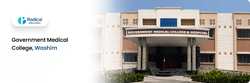 Government Medical College, Washim 2026-27 Fees, Cut Off, Admission