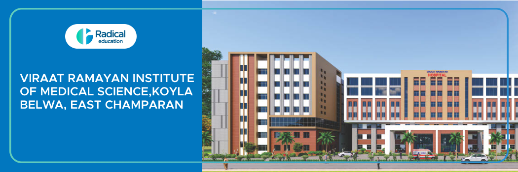 Viraat Ramayan Institute of Medical Science, Koyla, Belwa East Champaran 2025-26