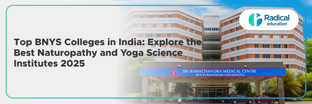 Top BNYS Colleges in India: Explore the Best Naturopathy and Yoga Science Institutes 2025