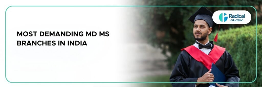 Most Demanding MD MS Branches