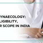 MS Obstetrics & Gynaecology: Course Details, Eligibility, Colleges & Career Scope in India