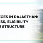 Private‍‌‍‍‌‍‌‍‍‌ MS Colleges in Rajasthan: Admission Process, Eligibility Criteria, and Fee Structure