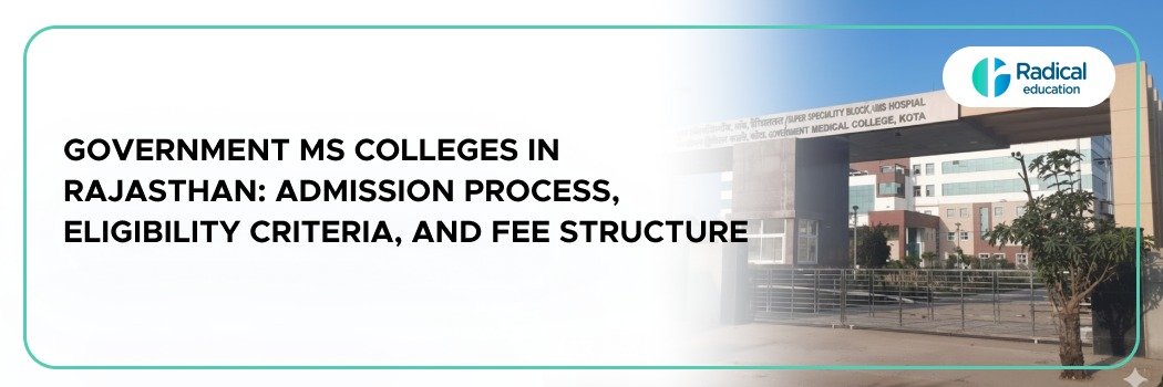 Government MS Colleges In Rajasthan: Admission Process, Eligibility Criteria, and Fee Structure