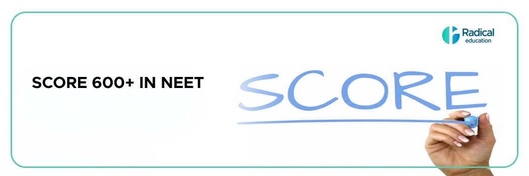 Score 600+ in NEET