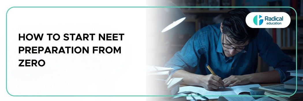 How to Start NEET Preparation from Zero