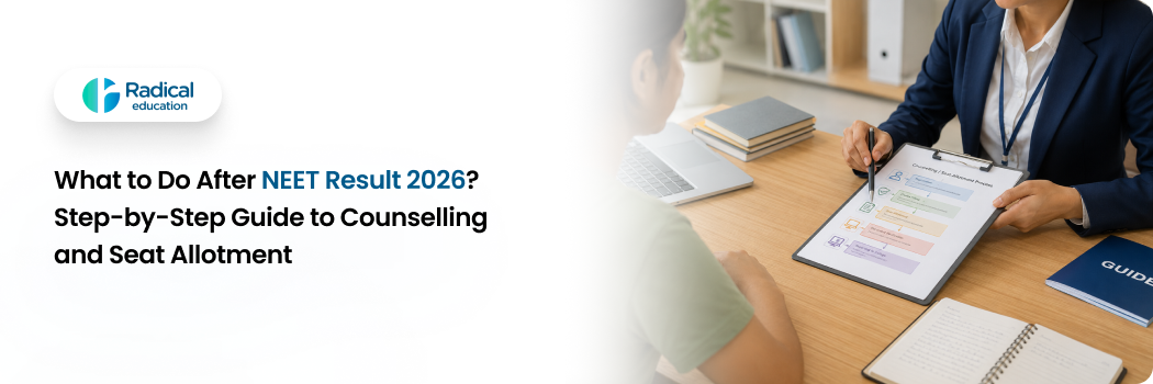What to Do After NEET Result 2026? Step-by-Step Guide to Counselling and Seat Allotment