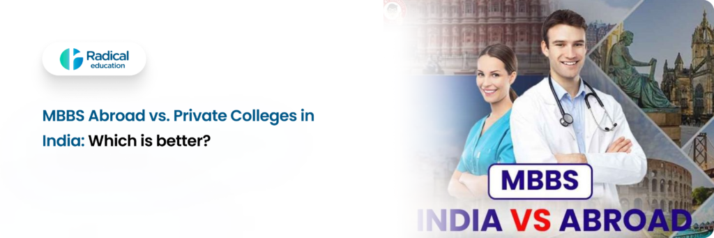 MBBS abroad vs MBBS in India private colleges