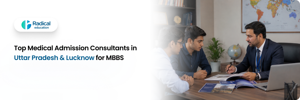 Top Medical Admission Consultants in Uttar Pradesh & Lucknow for MBBS: The 2026 Strategy Guide