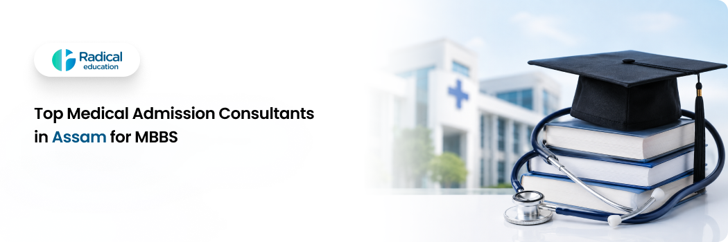 Top Medical Admission Consultants in Assam for MBBS